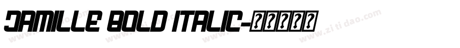 Jamille Bold Italic字体转换